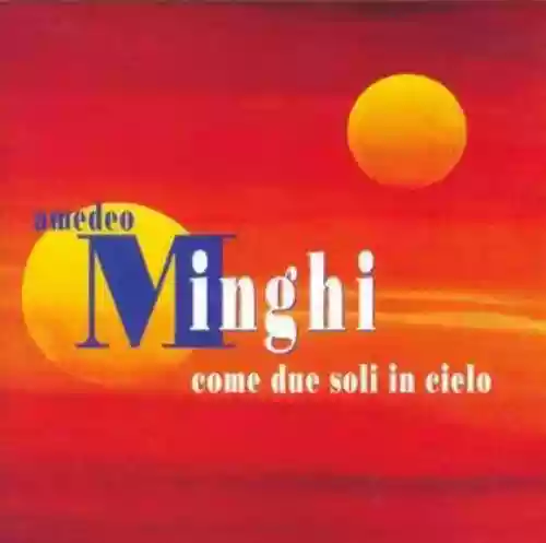 Cover Amedeo Minghi - Come due soli in cielo