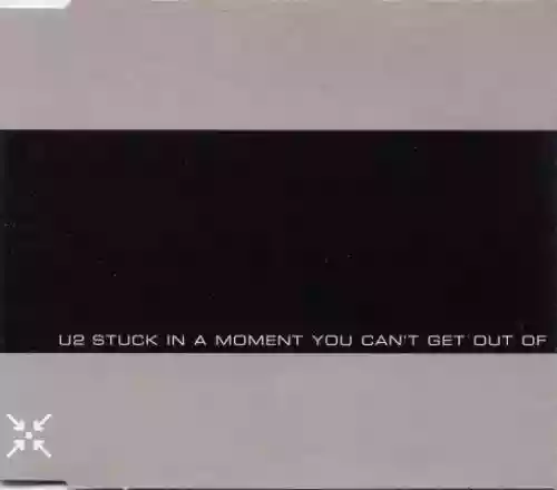 Cover di Stuck in a Moment You Can't Get Out Of