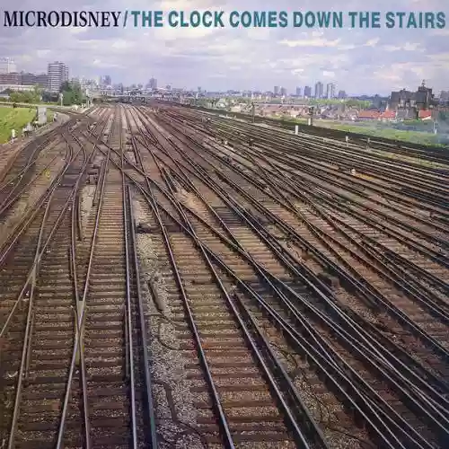 Cover Microdisney - The Clock Comes Down the Stairs