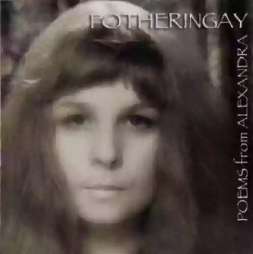 Cover Fotheringay - Poems From Alexandra