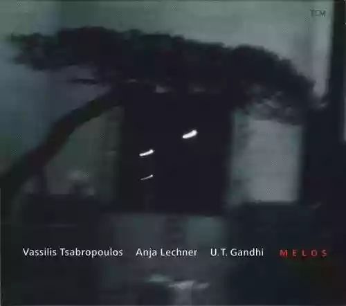 Cover di Melos (with Anja Lechner and U.T. Gandhi)