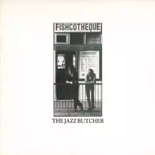 Cover The Jazz Butcher - Fishcotheque
