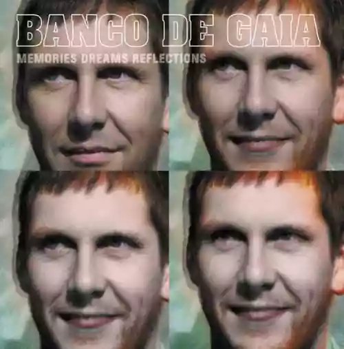 Cover Banco de Gaia - Memories Dreams Reflections