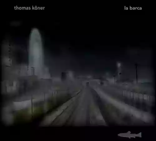 Cover Thomas Köner - La Barca