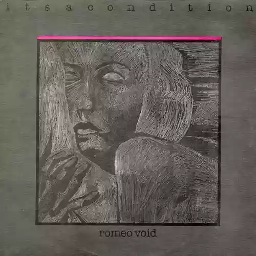 Cover Romeo Void - It's a Condition