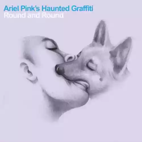 Cover Ariel Pink's Haunted Graffiti - Round and Round