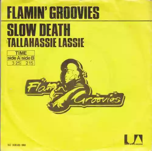 Cover Flamin' Groovies - Slow Death / Tallahassee Lassie