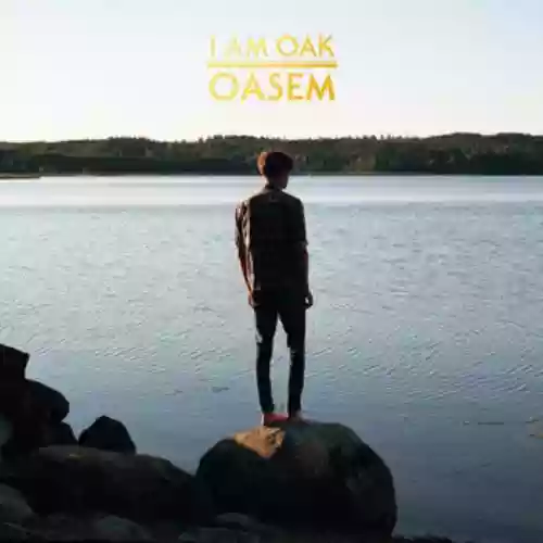 Cover I Am Oak - Oasem