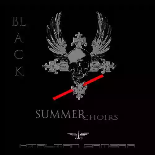 Cover Kirlian Camera - Black Summer Choirs