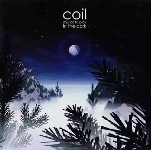 Cover Coil - Musick to Play in the Dark, Volume 1