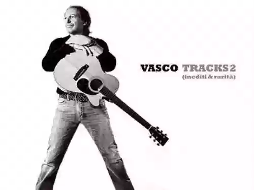 Cover di Vasco tracks 2: Inediti e rarità