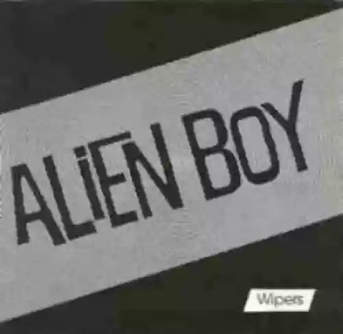 Cover Wipers - Alien Boy